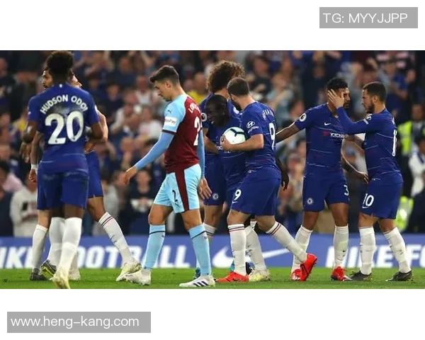 伯恩利与切尔西历史交锋回顾及两队发展历程分析